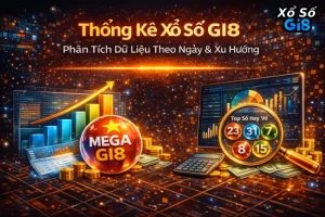 Thống Kê Xổ Số GI8 – Phân Tích Dữ Liệu Theo Ngày & Xu Hướng